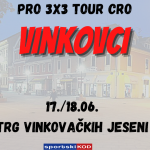 PRO 3X3 TOUR: Vinkovci druga etapa turneje po Istoku